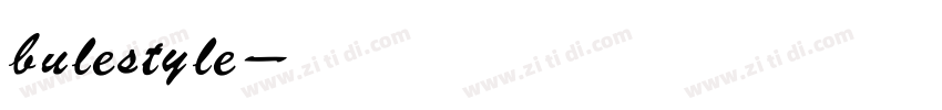bule style字体转换